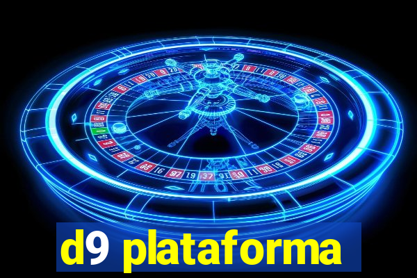 d9 plataforma